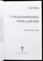 Earl Babbie: A társadalomtudományi kutatás gyakorlata. Bp., 2003, Balassi. 6. átdolgozott kiadás! Fe...
