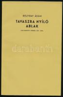 Bisztray Ádám: Tavaszra nyíló ablak. (Válogatott versek, 1964-1984). Békéscsaba, 1984. Megjelent 250 példányban. Kiadói papírkötés, jó állapotban.