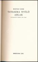 Bisztray Ádám: Tavaszra nyíló ablak. (Válogatott versek, 1964-1984). Békéscsaba, 1984. Megjelent 250...