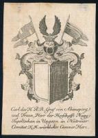 cca 1770-1800 Carl des H. R. R. Graf von Abensperg und Traun, Herr der Herschafft Nagy Tapoltschan in Ungarn in Neitraier Comitat... (nemesi-grófi ex libris, felvidéki-nyitrai Nagytapolcsány ura), rézkarc, papír, jelzés nélkül, körbevágva, 10×7 cm
