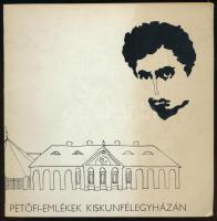 Fazekas-Fekete-Sajtos (szerk.): Petőfi-emlékek Kiskunfélegyházán. Kiadói papírkötés, kissé kopottas állapotban.