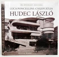 Luca Poncellini - Csejdy Júlia: Hudec László (1893-1958). Az építészet mesterei. Bp., 2010, Holnap Kiadó. Fekete-fehér és színes képekkel illusztrálva. Kiadói kartonált papírkötés, kiadói papír védőborítóban.