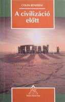 Renfrew, Colin: A civilizáció előtt. A radiokarbon-forradalom és Európa őstörténete. Bp., 1995, Osir...