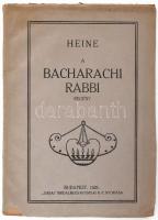 Heine: A bacharachi rabbi. Regény: Ford.: Sass Irén. Bp., 1925.,"Garai", 72 p. Kiadói papírkötés, a lapszéleken a felvágásból adódó sérülésekkel.