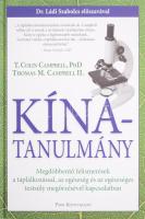 Campbell-Campbell: Kína-tanulmány. Megdöbbentő felismerések a táplálkozással, az egészség és az egészséges testsúly megőrzésével kapcsolatban. 2004, Park. Kiadói kartonált kötés, jó állapotban.