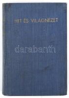 Hit és világnézet. H.n., Magyar Kultúra. Kiadói egészvászon kötés, kissé kopottas állapotban.