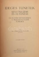 Ferenczi Sándor: Ideges tünetek keletkezése és eltűnése és egyéb értekezések a pszichoanalízis köréb...