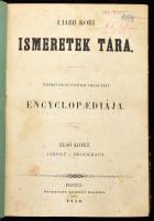 Ujabb kori ismeretek tára. Tudományok és politikai társas élet encyclopaediája. I. kötet. Aargu - Brockhaus. Pest, 1850, Heckenast Gusztáv, VIII+684 p. Átkötött félvászon-kötésben, foltos lapokkal, néhány lapszéli sérüléssel.