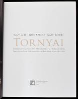 Nagy Imre, Tóth Károly, Nátyi Róbert: Tornyai - Tanulmányok Tornyai János (1869-1936) születésének 1...