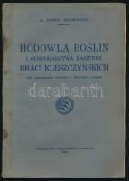 Mazurkiewicz, Zygmunt: Hodowla roślin i gospodarstwa nasienne braci Kleszczyńskich opis organizacji hodowli i produkcji nasion. Kraków, 1929, Nakładem Braci Kleszczyńskich, 61+(3) p. Fekete-fehér képekkel, ábrákkal illusztrálva. Lengyel nyelven. Kiadói papírkötés, kissé sérült, foltos borítóval, kisebb lapszéli ázásnyomokkal. / In Polish language. Paperback, slightly worn, stained.
