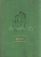 Balázs Béla: 
Mesék a szerelemről. Kass János rajzaival. (Számozott.)
[Budapest], 1958. Magyar Hel...