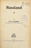 Lifschitz, [Feitel]: Russland. Zürich, 1916, Art. Institut Orell Füssli, 165+(1) p. Hozzákötve: Die Ukraine. Kriegspolitische Einzelschriften Heft 12. Berlin, 1916, C.A. Schwetschke &amp; Sohn, 104 p. Német nyelven. Kartonált papírkötésben, hiányos gerinccel, régi intézményi bélyegzőkkel.