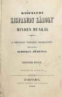 Kisfaludi Kisfaludy Károly' minden munkái. A' Kisfaludy-Társaság' megbizásából szerkeszté Schedel Ferencz. IV. kötet. Pest, 1843, Kilián György, 1 (acélmetszetű címkép) t.+ 382+(2) p. Átkötött félvászon-kötésben, kissé sérült, deformált, helyenként kissé sérült, koszos lapokkal, a belső kötéstáblán tulajdonosi viaszpecsétekkel.