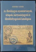 Hodobay Andor: Az illetékjegyes nyomtatványok, űrlapok, kártyazárjegyek és illetékbélyegzések katalógusa (Budapest, 2016) bontatlan csomagolásban