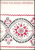 Bárth János: Korai kalocsai hímzések. Bp.,1977, Népművelési Propaganda Iroda, 33+2 p.+78 t. Kiadói papírkötés.