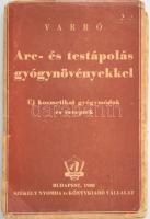 Varró Aladár Béla: Arc- és testápolás gyógynövényekkel. Új gyógymódok és receptek. H.n., Székely Nyomda és Könyvkiadó Vállalat. Kiadói papírkötés, széteső állapotban.