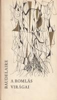 Baudelaire, Charles: 
A Romlás virágai. Fordította Babits Mihály, Szabó Lőrinc, Tóth Árpád. Illuszt...