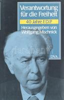 Mischnick, Wolfgang (herausg.): Verantwortung für die Freiheit, 40 Jahre F. D. P. Mit einem Vorwort ...