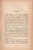 Ady Endre: 
Az utolsó hajók. (Sajtó alá rendezte és az utószót írta: Földessy Gyula.)
Budapest, (1...