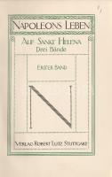 Napoleon, I. [francia császár]: Napoleons Leben. Von Ihm Selbst. Übersetzt und herausgegeben von Hei...