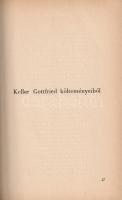 In memoriam Gottfried Keller (1819-1900) (Dedikált.)
Budapest, 1941. Magyar Goethe-Társaság (Főváro...