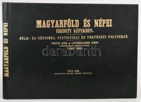 Vahot Imre: Magyarföld és népei eredeti képekben. Föld- és népismei, statistikai és történeti folyóirat. Fényes Elek és Luczenbacher János felügyelete mellett szerk. és kiadja: - - . Bp., 1984, ÁKV. Reprint kiadás. Az 1846. évi Beimel József kiadás hasonmása. Kiadói aranyozott műbőr-kötés, a borítón apró kopásnyomokkal.