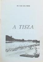 Dr. Egri Kiss Tibor: A Tisza vízitúra kalauza. é.n., papírkötés.
