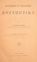 Dr. Bihari Péter: Egyetemes és részleges eszthetika. Bp., 1886. Pfeifer Ferdinánd. 628p. Kiadói aran...