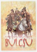 Kubínyi Tamás - Pörzse Sándor: Bulcsu (2x dedikált) Pytheas, 2008. Kiadói kartonált papírkötésben