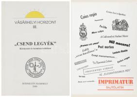 Márki-Zay János szerk.: "Csend legyék". Vásárhelyi Horizont III. Hódmezővásárhely, 2000, Print Grafik, papírkötés. + Szőke Ágnes: Imprimatur - Sajtólatin. Bp., é.n, Gemini, papírkötés.