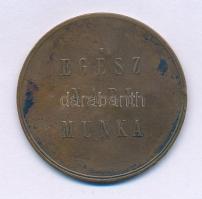 ~1900. "Egész napi munka" bronz Dohánygyári bárca (38mm) T:XF, patina