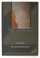 Carl Schmitt: Ex pativitate salus. Egy német fogoly vallomásai 1945/47-ből. Máriabesnyő - Gödöllő, 2010, Attraktor. Kiadói papírkötés.