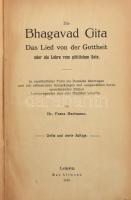 Franz Hartmann: Die Bhagavad Gita. Das Lied von der Gottheit oder die Lehre vom göttlichen Sien. Leipzig, 1919, Max Altmann, XVI+148 p. Dritte und Vierte Auflage. Német nyelven. Átkötött félvászon-kötésben.