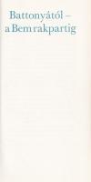 Battonyától - A Bem rakpartig. [Puja Frigyes külügyminiszter pályaképe]
Budapest, 1981. (Zrínyi Nyo...