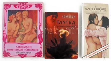 3 db felnőtteknek szóló könyv: Alex Comfort: A szex öröme. Ínyesmester szeretkezési kézikönyve. + Osho: Tantra. A lélekhez a szexualitáson keresztül. + Miklóssy János: A budapesti prostitúció története. Kiadói papírkötés, változó állapotban.