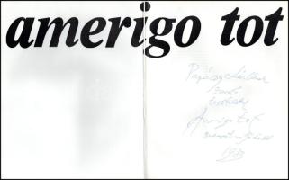 Amerigo Tot. A művész, Amerigo Tot (1909-1984) szobrászművész által DEDIKÁLT példány! Szerk.: Moldov...
