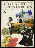 Gombos Zoltán: Régi kertek Pesten és Budán. Bp., 1974., Natura. Kiadói egészvászon-kötés, kiadói papír védőborítóban, fekete-fehér képekkel illusztrálva. Jó állapotban.