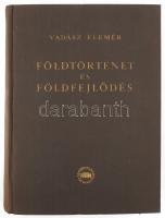 Vadász Elemér: Földtörténet és földfejlődés. Bp., 1957., Akadémiai Kiadó. Kiadói egészvászon-kötésbe...