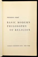 Frederick Ferré: Basic modern philosophy of religion. New York,1967,Charles Scribner's Sons. An...