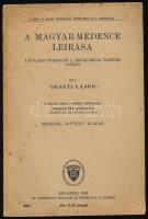 Geszti Lajos: A Magyar-medence leírása. A polgári fiúiskolák I. osztályának tanítási anyaga. A polgári iskola számára átdolg.: Némethy Ferenc. Bp., 1942, Athenaeum, 119+(1) p. Második, javított kiadás. Kiadói papírkötés, kissé foltos borítóval.