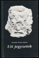 Tamási Orosz János: Uti jegyzetek. (Dedikált!) Bp., 1992, Omnis Fabula. Kiadói félvászon-kötés. A szerző, Tamási Orosz János (1953- ) író, költő, újságíró által dedikált példány.
