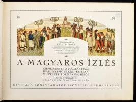 Czakó Elemér-Györgyi Kálmán: A magyaros ízlés. Szemelvények a magyar háziipar, népművészet és iparművészet formakincséből. Összegyűjtötte: - - és - -. Bp.,[1929], Könyvbarátok Szövetsége, (Kir. M. Egyetemi-ny.), 220 p. Rendkívül gazdag, szövegközti képanyaggal. Kiadói haránt alakú aranyozott egészvászon-kötésben, Borítón kis kopással