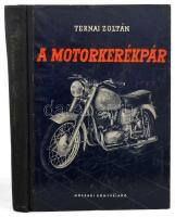 Ternai Zoltán: A motorkerékpár. Bp., 1958, Műszaki, 384 p.+32 (mellékletek) t. Ritka, komplett példány. Kiadói félvászon-kötés.