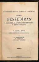 Katona László - Katona Dávid: Az egységes magyar gyorsírás tankönyve. III. rész: Beszédírás. A kereskedelmi gyorsírás rövidítéseivel és diktálókönyvvel. Szeged, 1934, Szeged Városi Nyomda és Könyvkiadó R.T. Átkötött félvászon-kötésben, körbevágott, helyenként kissé foltos lapokkal.