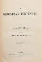 Lamartine, A(lphonse): A girondiak története. Ford. Jánosi Ferenc. 7-8. köt. (egy kötetbe kötve). Pest, 1865., Pfeifer Ferdinánd, (Emich Gusztáv-ny.). Kiadói aranyozott gerincű egészvászon-kötés, márványozott lapélekkel, kissé foltos borítóval, foltos lapokkal.