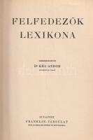 Kéz Andor (szerk.): 
Felfedezők lexikona.
Budapest, [1937]. Franklin-Társulat Magyar Irodalmi Inté...