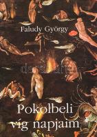 Faludy György: 
Pokolbeli víg napjaim. (Dedikált.)
[Budapest], 1998. Magyar Világ Kiadó (Gyomai Kn...