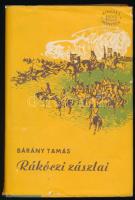 Bárány Tamás: Rákóczi zászlai. (Dedikált!) Kincses Könyvek. Bp., 1962, Szépirodalmi Könyvkiadó. Második kiadás. Vincze László illusztrációival. Kiadói félvászon-kötés, kissé sérült kiadói papír védőborítóban, ex libris-szel. A szerző, Bárány Tamás (1922-2004) író, költő által dedikált példány.