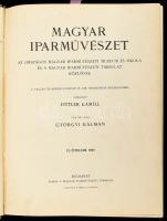Magyar Iparművészet. Az Országos Magyar Iparművészeti Múzeum és Iskola és az Orsz. Magyar Iparművészeti Társulat Közlönye. VI. évf. 1903. (egybekötve). Szerk. Fittler Kamill. Korabeli egészvászon kötésben, kopott és kissé sérült gerinccel, kissé foltos borítóval, három színes melléklettel, festett lapélekkel, kissé laza kötéssel, néhány lap kijár.