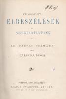 Kalocsa Róza: 
Válogatott elbeszélések és színdarabok az ifjúság számára.
Pozsony-Budapest, 1888. ...